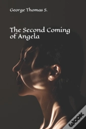 The Second Coming Of Angela