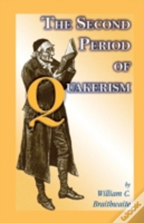 The Second Period Of Quakerism