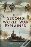 The Second World War Explained