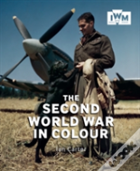The Second World War In Colour