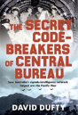 The Secret Code-Breakers Of Central Bureau - Preview