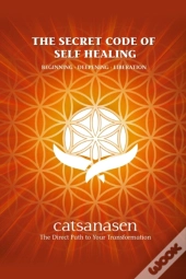 The Secret Code Of  Self Healing: Beggin