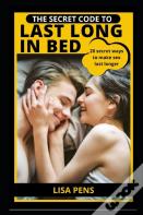 The Secret Code To Last Long In Bed