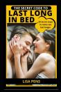 The Secret Code To Last Long In Bed - Preview