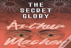 The Secret Glory