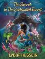 The Secret In The Enchanted Forest - Preview