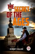The Secret Of The  Ages ? Complete