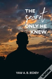The Secret Only He Knew