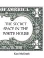 The Secret Space In The White House - Preview