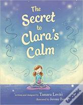 The Secret To Clara'S Calm