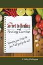 The Secret To Healing And Finding Comfor - Preview
