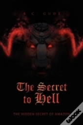 The Secret To Hell