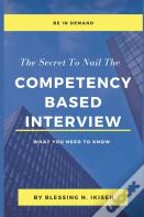 The Secret To Nail The Competency Based Interview