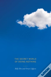 Capa do artigo The Secret World Of Doing Nothing