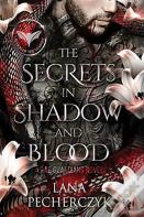The Secrets In Shadow And Blood