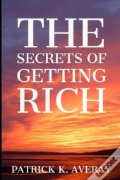 The Secrets Of Getting Rich