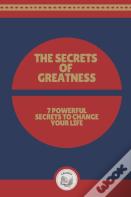 The Secrets Of Greatness
