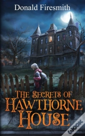 The Secrets Of Hawthorne House