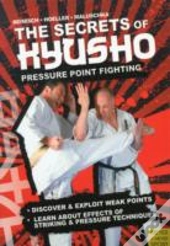 The Secrets Of Kyusho - Pressure Point Fighting