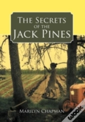 The Secrets Of The Jack Pines
