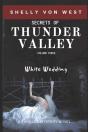 The Secrets Of Thunder Valley-White Wedding - Preview