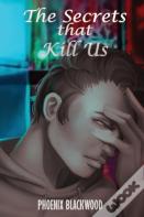 The Secrets That Kill Us