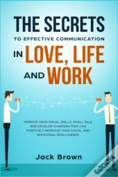 The Secrets To Effective Communication I