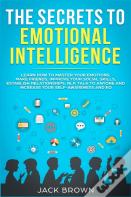 The Secrets To Emotional Intelligence