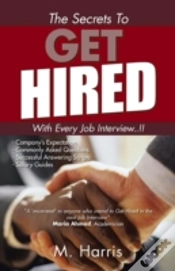 Capa do artigo The Secrets To Get Hired - With Every Job Interview..!!