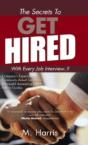 The Secrets To Get Hired - With Every Job Interview..!! - Preview