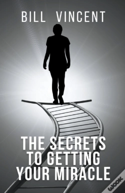 Capa do artigo The Secrets To Getting Your Miracle