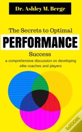 The Secrets To Optimal Performance Success