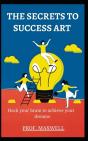 The  Secrets To Success Art - Preview