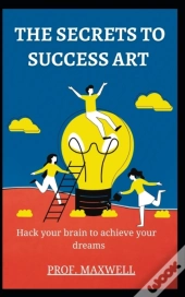 The  Secrets To Success Art