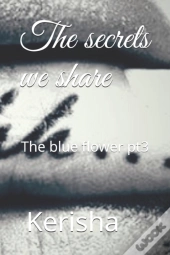 The Secrets We Share