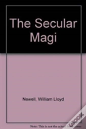 The Secular Magi