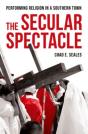 The Secular Spectacle - Preview