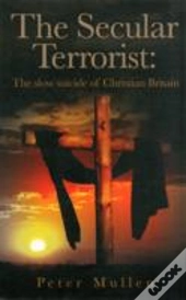 The Secular Terrorist