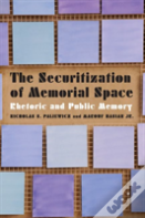 The Securitization Of Memorial Space