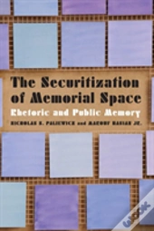 The Securitization Of Memorial Space