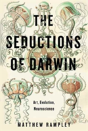 The Seductions Of Darwin - Preview
