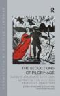 The Seductions Of Pilgrimage - Preview