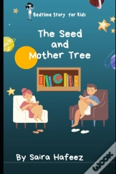 The Seed And The Mother Tree