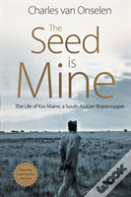 The Seed Is Mine