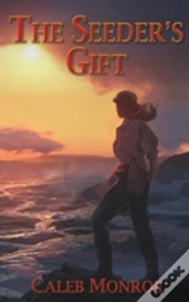 The Seeder'S Gift