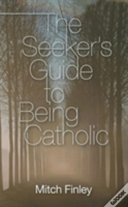 Capa do artigo The Seeker'S Guide To Being Catholic