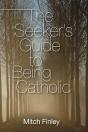 The Seeker'S Guide To Being Catholic - Preview