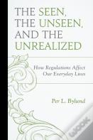 The Seen, The Unseen, And The Unrealized