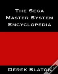 The Sega Master System Encyclopedia