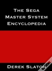 The Sega Master System Encyclopedia